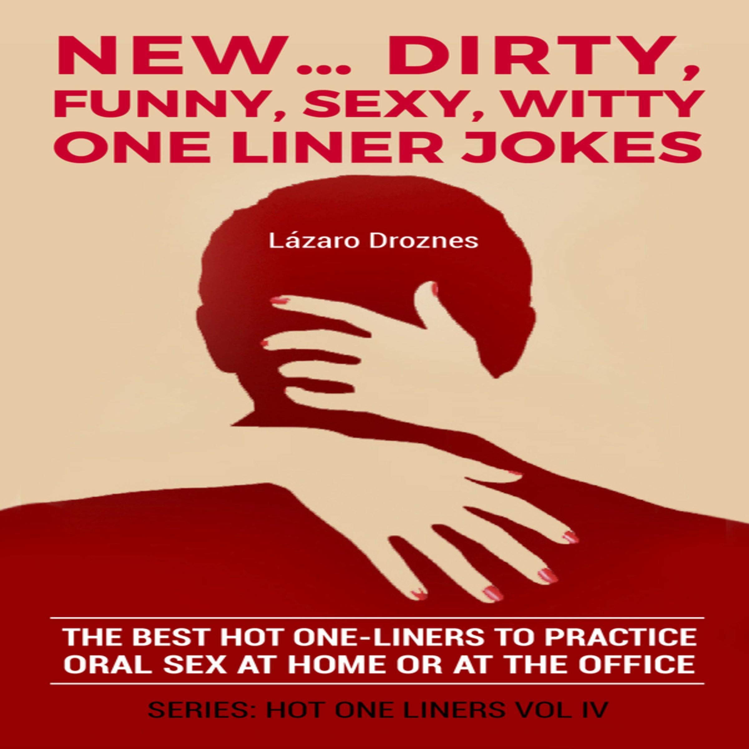 Buy New...Dirty, Funny, Sexy, Witty One Liner Jokes The Best Hot One