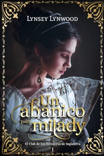 Un abanico para milady (El Club de los Herederos de Inglaterra)