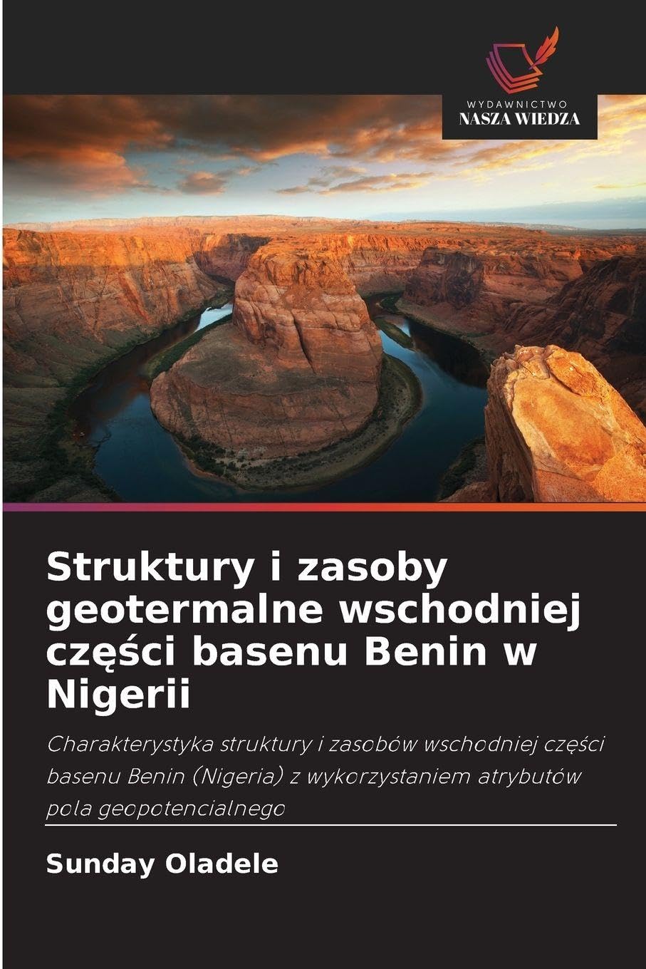 Struktury i zasoby geotermalne wschodniej części basenu Benin w Nigerii: Charakterystyka struktury i zasobów wschodniej cz¿¿ci basenu Benin (Nigeria) z wykorzystaniem atrybutów pola geopotencialnego