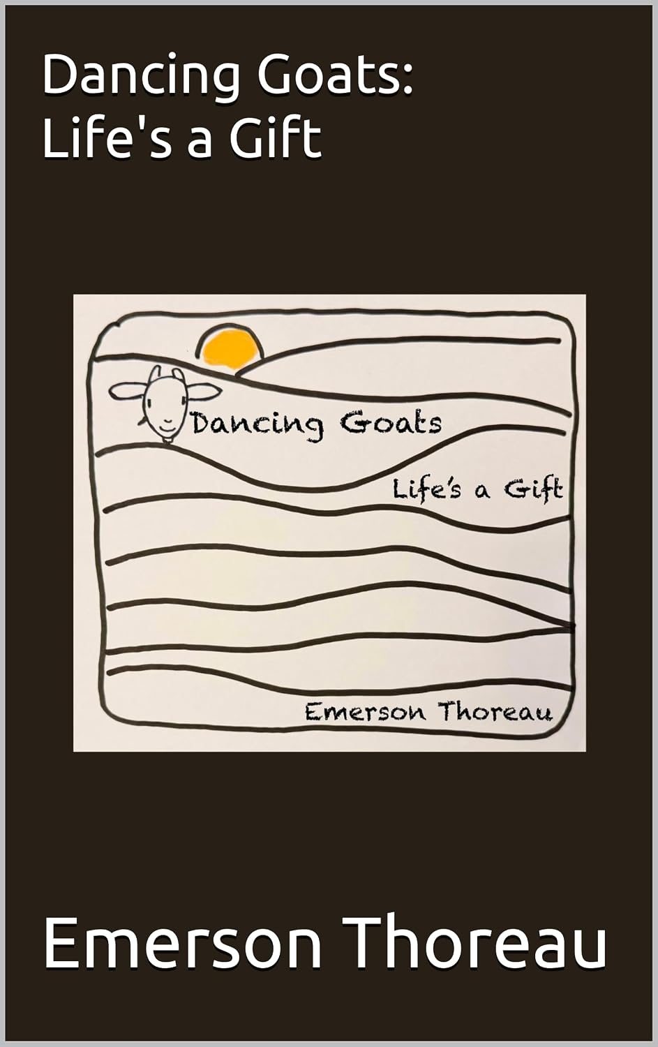 Dancing Goats: Life's a Gift