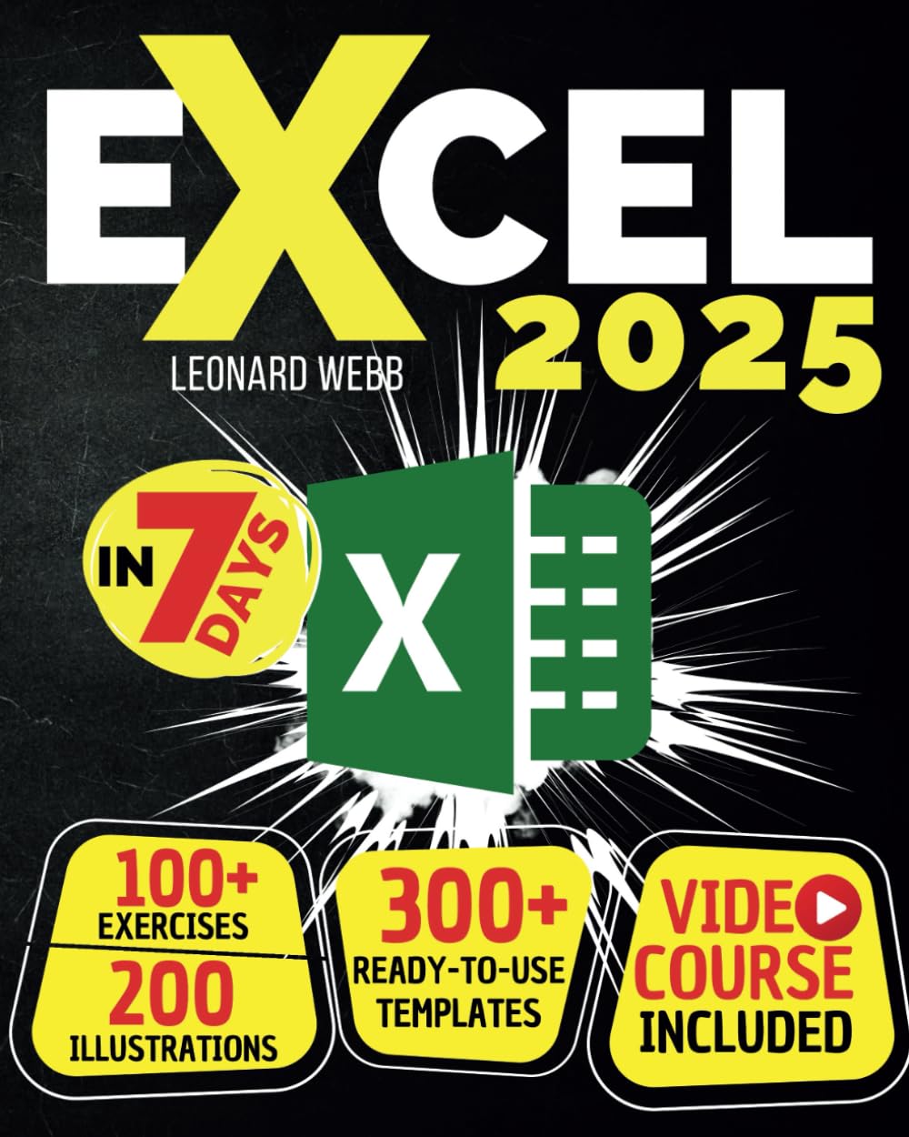 Excel: The Easiest Way to Master Microsoft Excel in 7 Days. 200 Clear ...