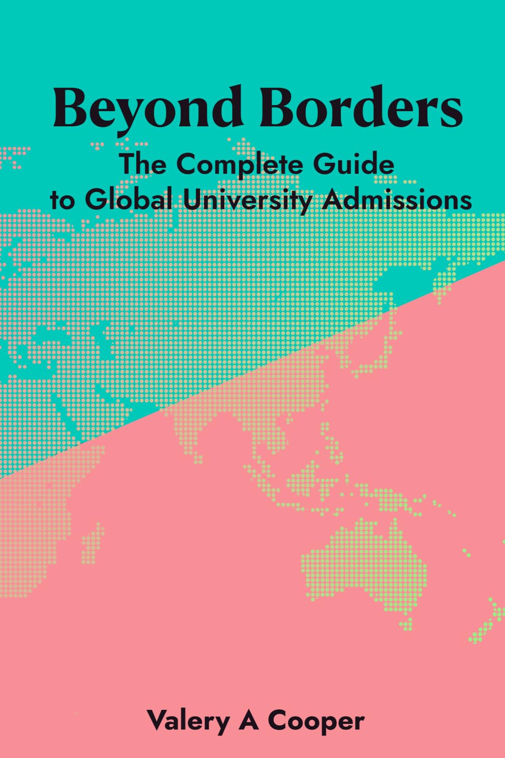 Beyond Borders: The Complete Guide to Global University Admissions