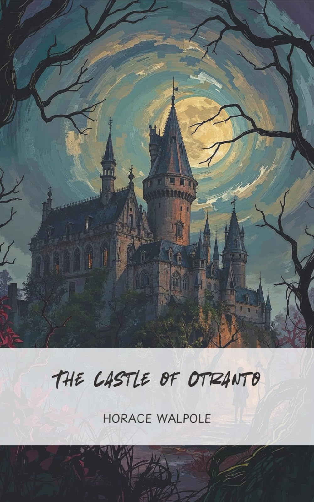 The Castle of Otranto: The Original Gothic Romance Classic