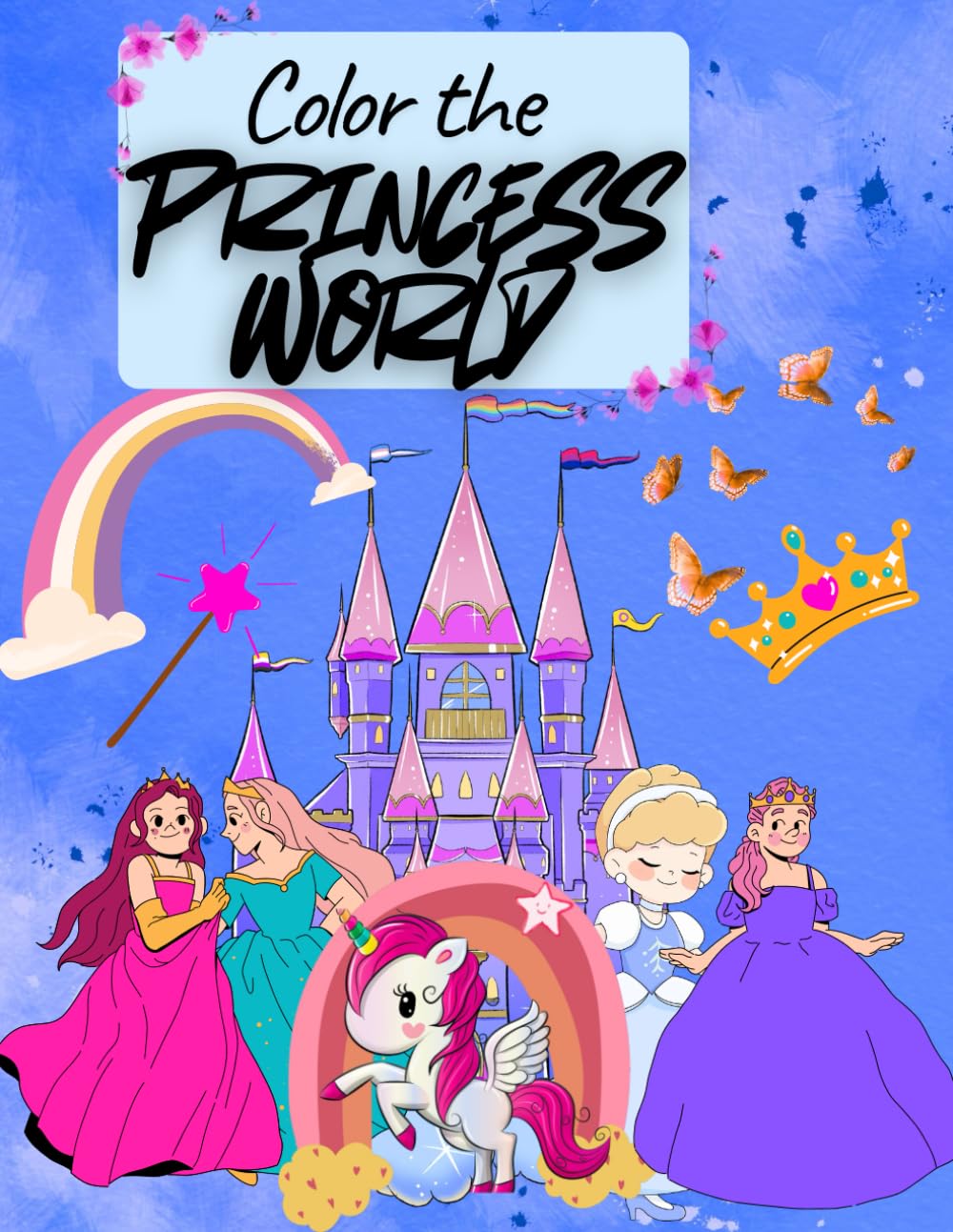 Color the Princess World: A Magical Coloring Adventure for Girls