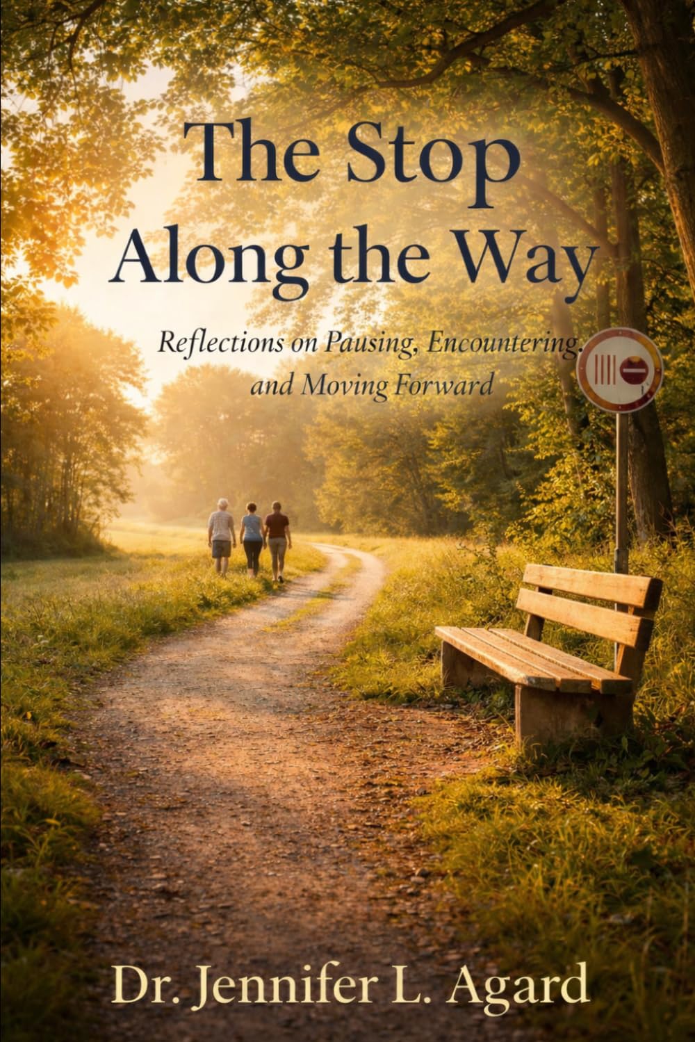 THE STOP ALONG THE WAY: The People, Moments, and Decisions That Quietly Shape Our Path