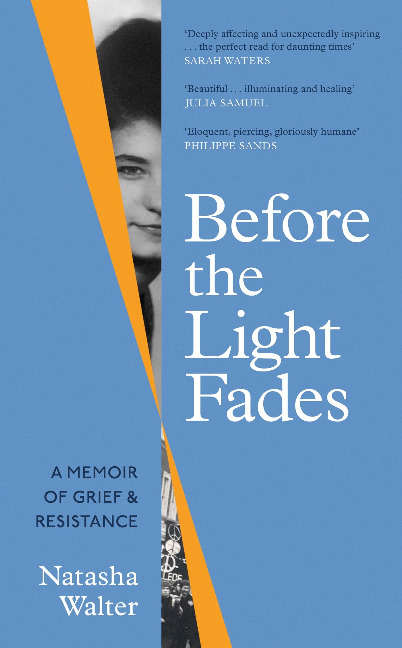 Before the Light Fades: 'Deeply affecting and unexpectedly inspiring’ Sarah Waters