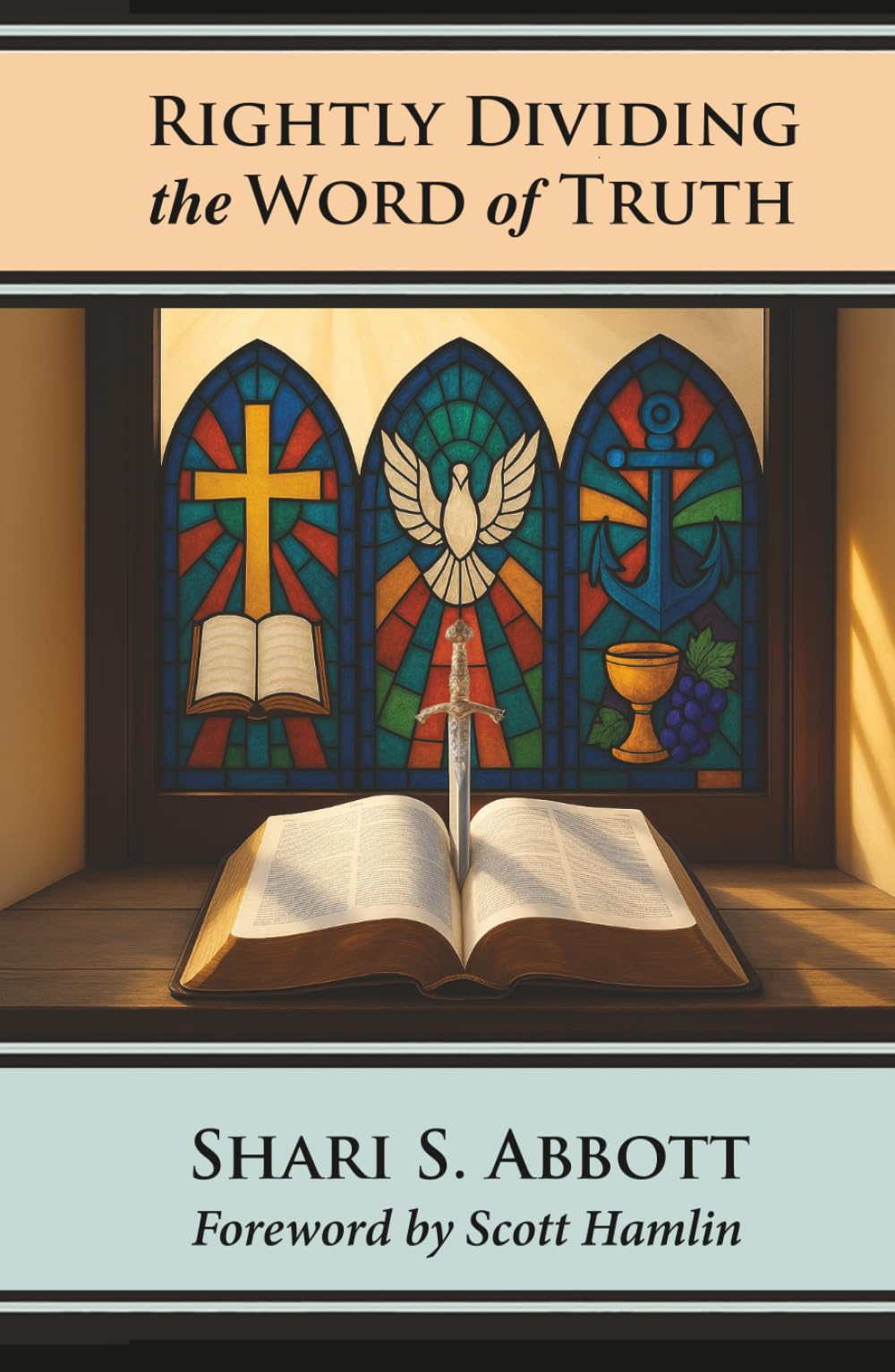 Rightly Dividing the Word of Truth