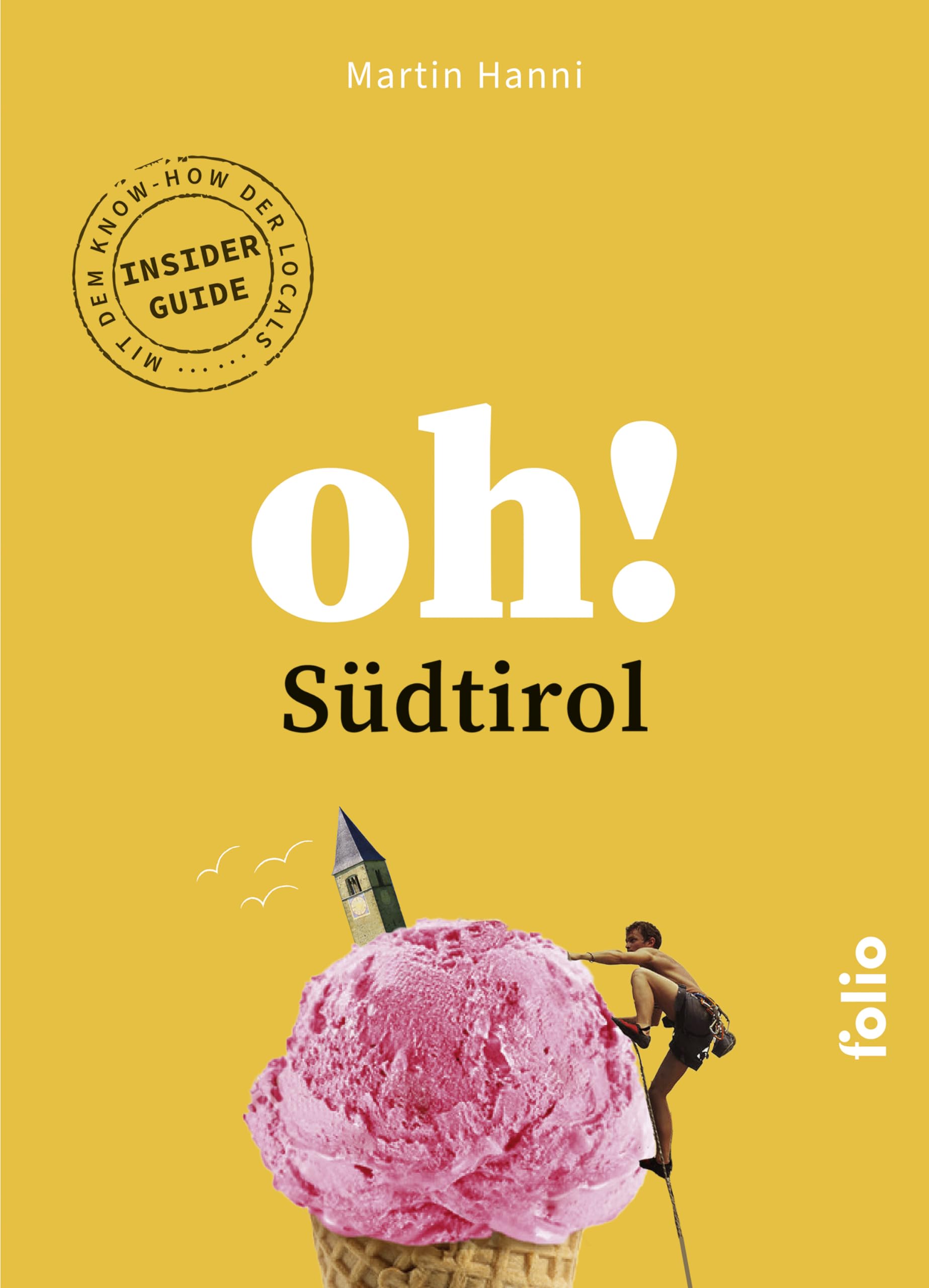 Folio Oh! Südtirol (Oh! Das Lese-Reisebuch) (Oh! Das Reiselesebuch)