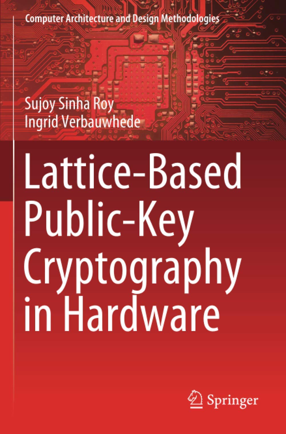 Lattice-Based Public-Key Cryptography in Hardware (Computer Architecture and Design Methodologies)