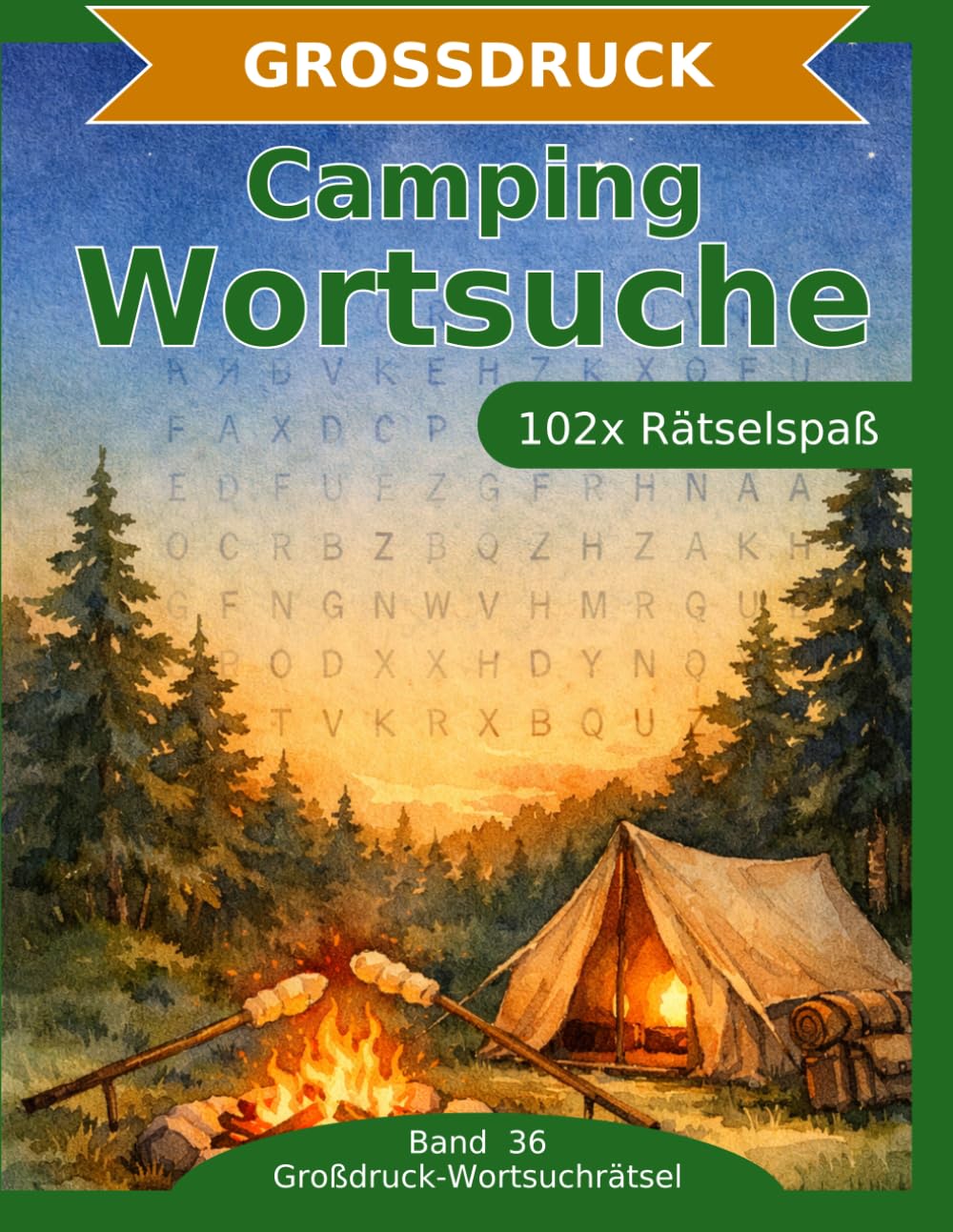 Camping — Wortsuche in Großdruck: 102 Wortsuchrätsel mit extra großer Schrift | Gehirnjogging Camping | Geschenkidee für Oma & Opa