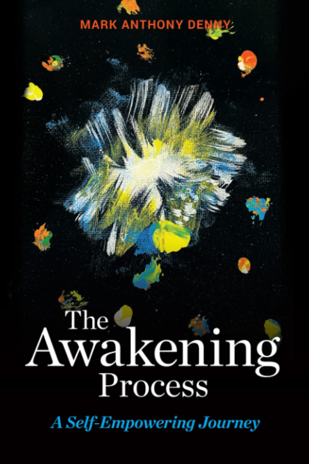 The Awakening Process: A Self-Empowering Journey