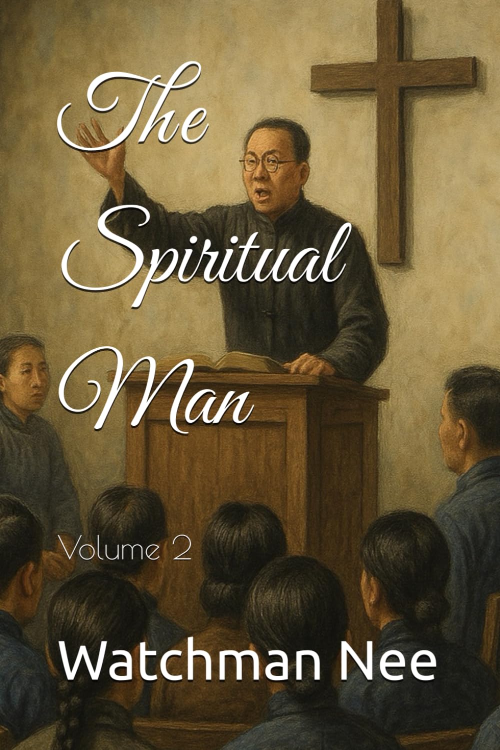 The Spiritual Man: Volume 2
