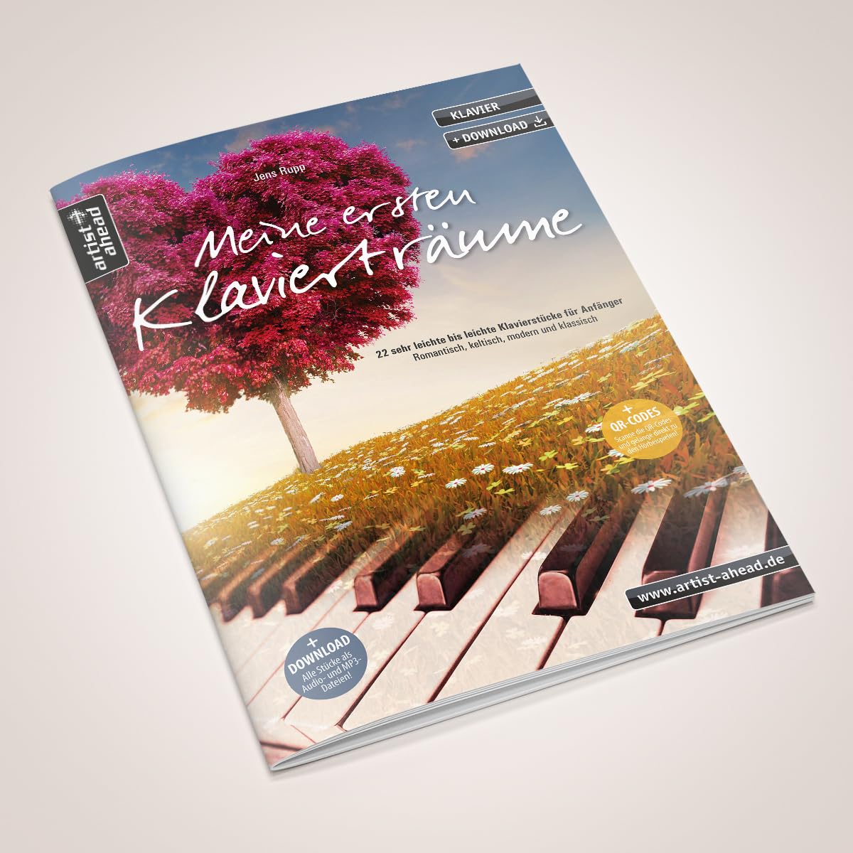 Meine ersten Klavierträume: 22 sehr leichte bis leichte Klavierstücke für Anfänger – romantisch, keltisch, modern und klassisch (inkl. QR-Codes + Audio-Download). Leichte Klaviernoten für Piano