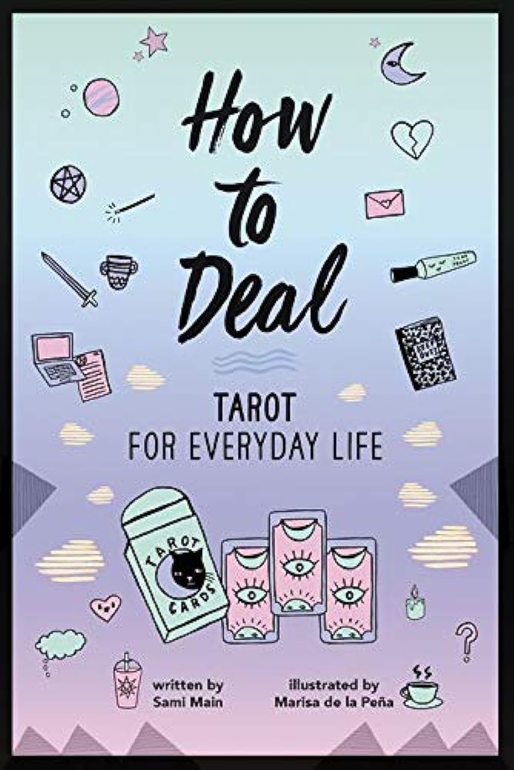 How to Deal: Tarot for Everyday Life