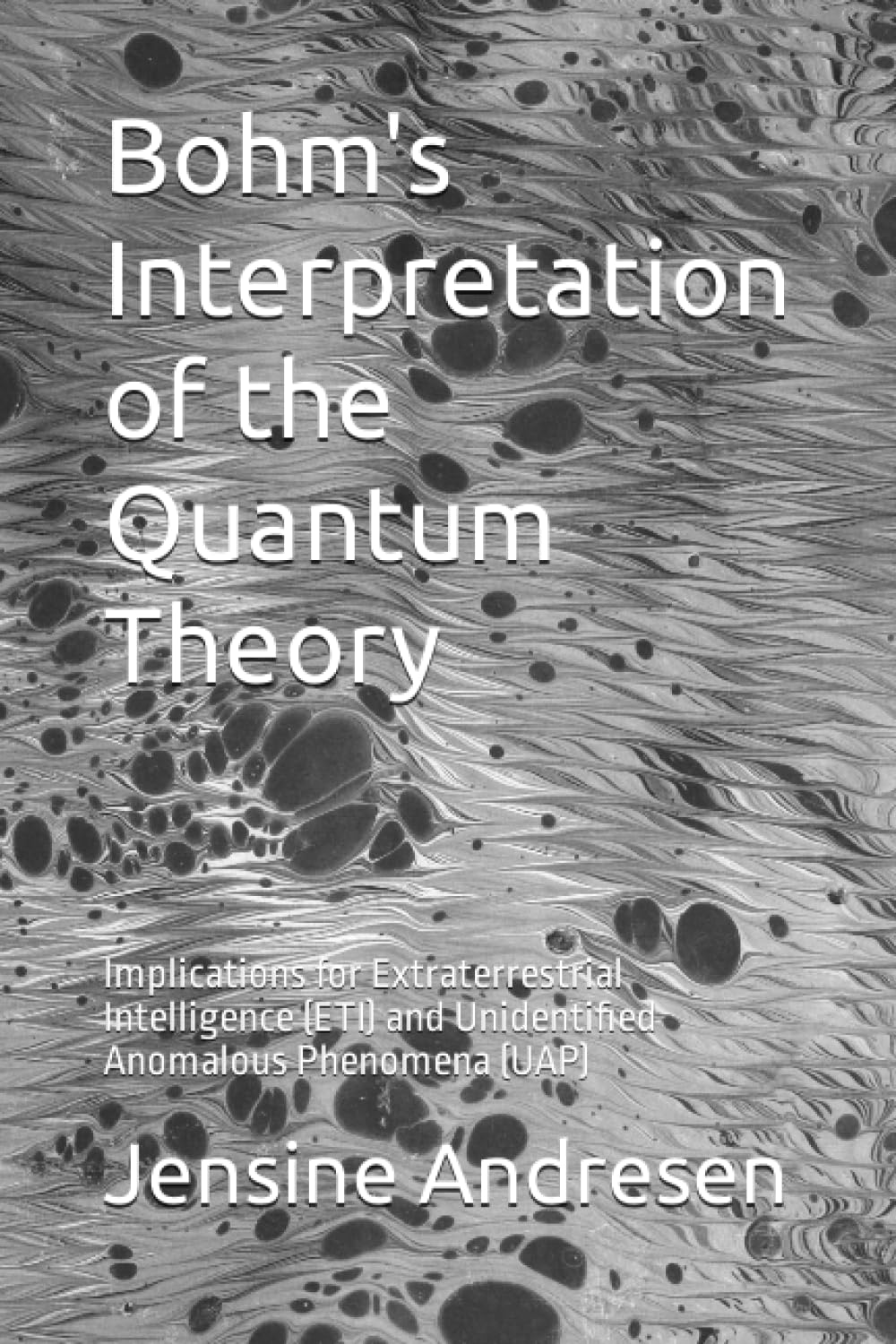 Bohm's Interpretation of the Quantum Theory: Implications for Extraterrestrial Intelligence (ETI) and Unidentified Anomalous Phenomena (UAP)