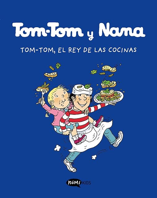 Portada de Tom-Tom y Nana 3. Tom.Tom, el rey de las cocinas: Tom-Tom, el rey de las cocinas