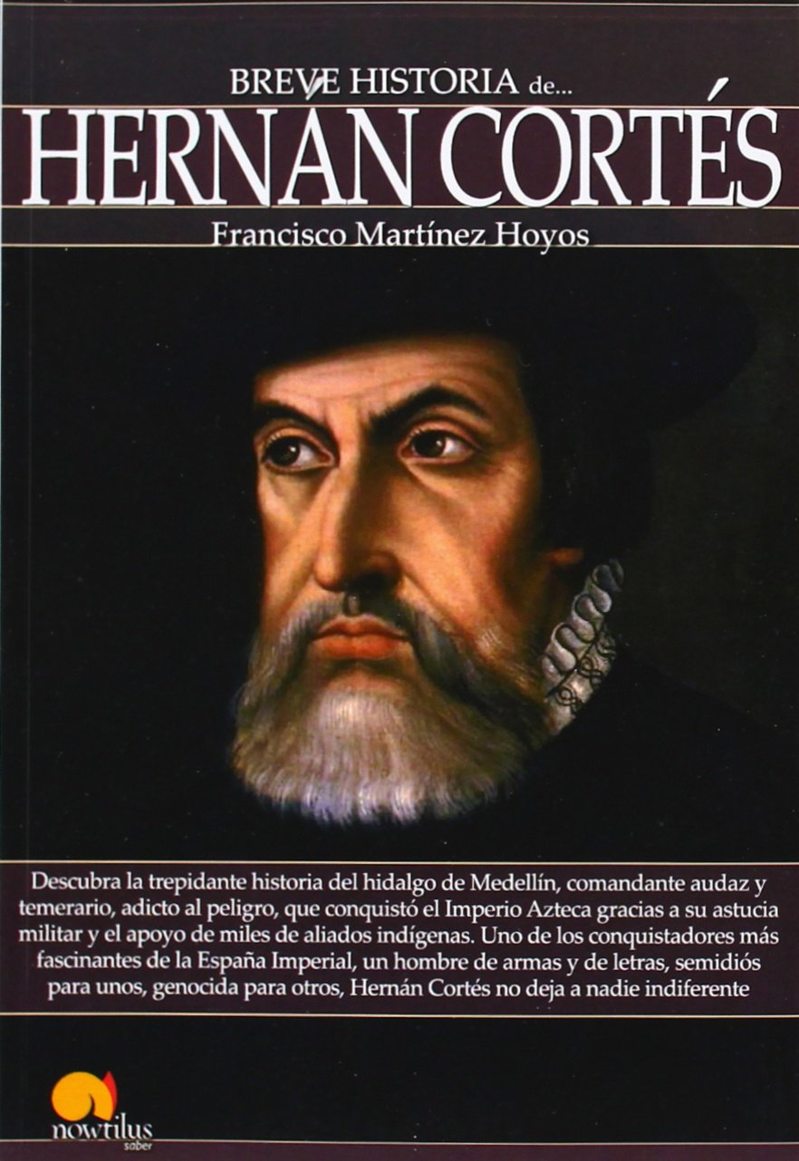 Breve historia de Hernán Cortés