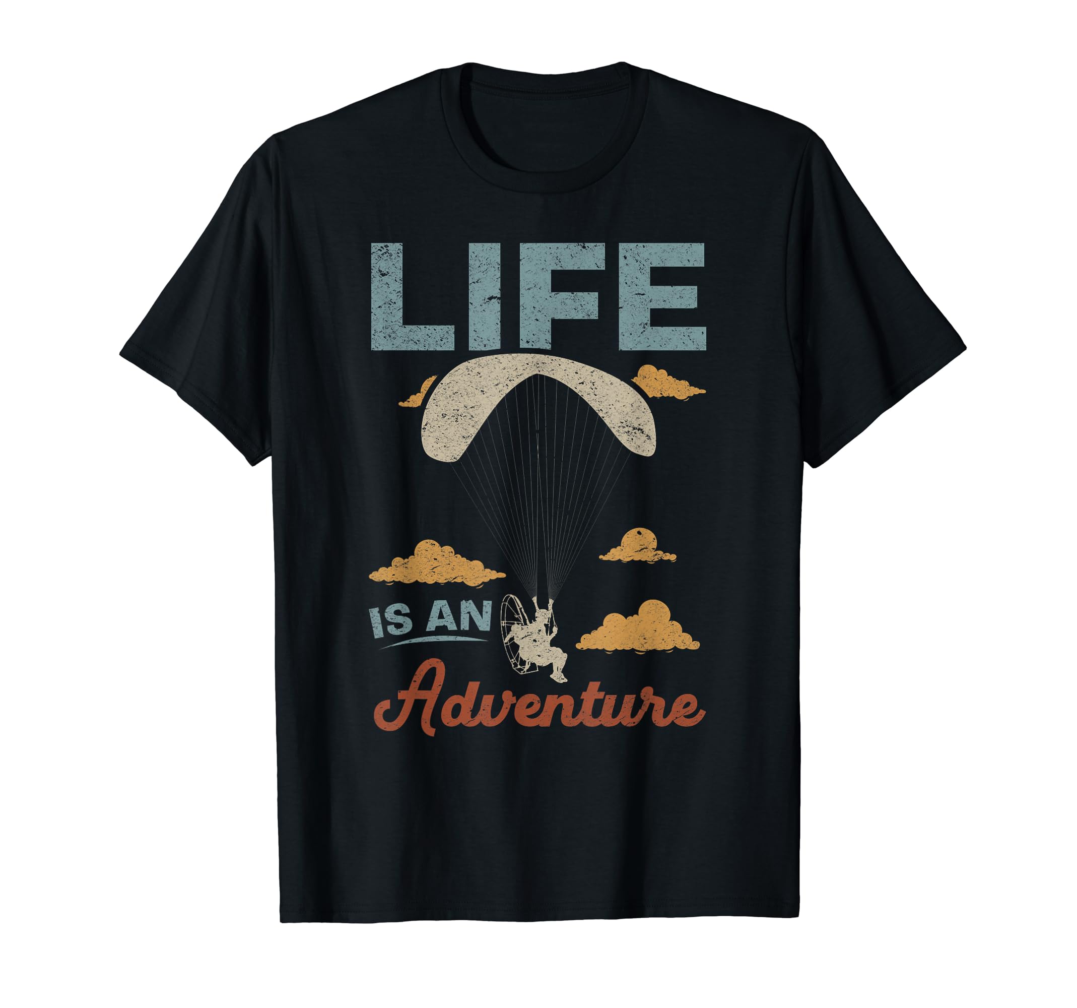 Life Is An Adventure - Paramotor Powered Paragliding T-Shirt
