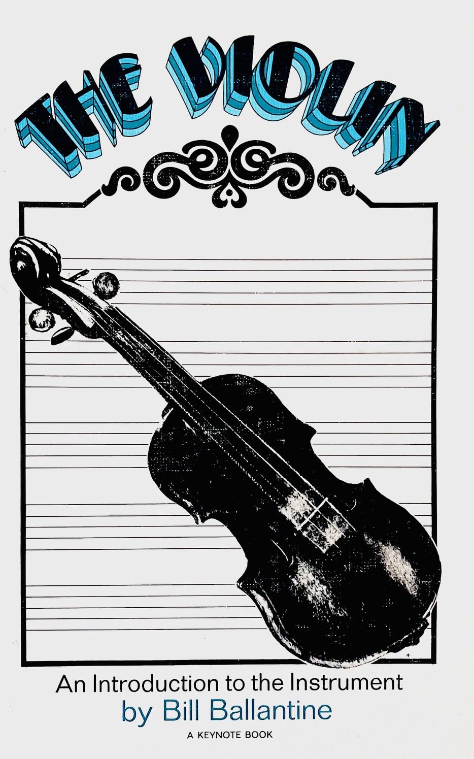 The violin;: An introduction to the instrument (A Keynote book ...