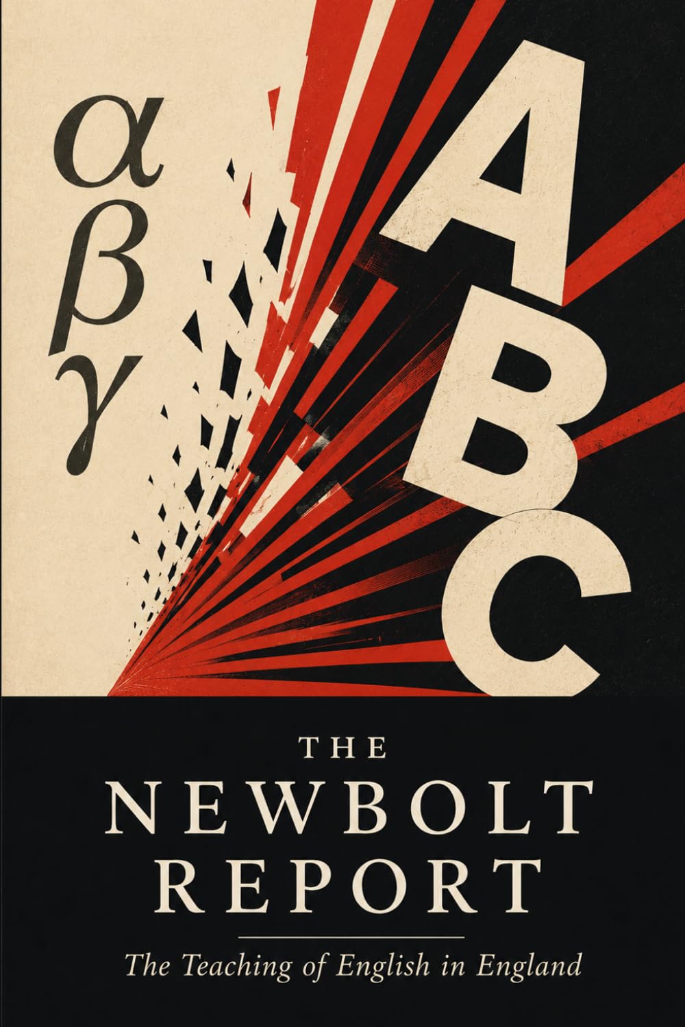The Newbolt Report: The Teaching of English in England: The 1926 Edition with Historical Essay and Further Reading
