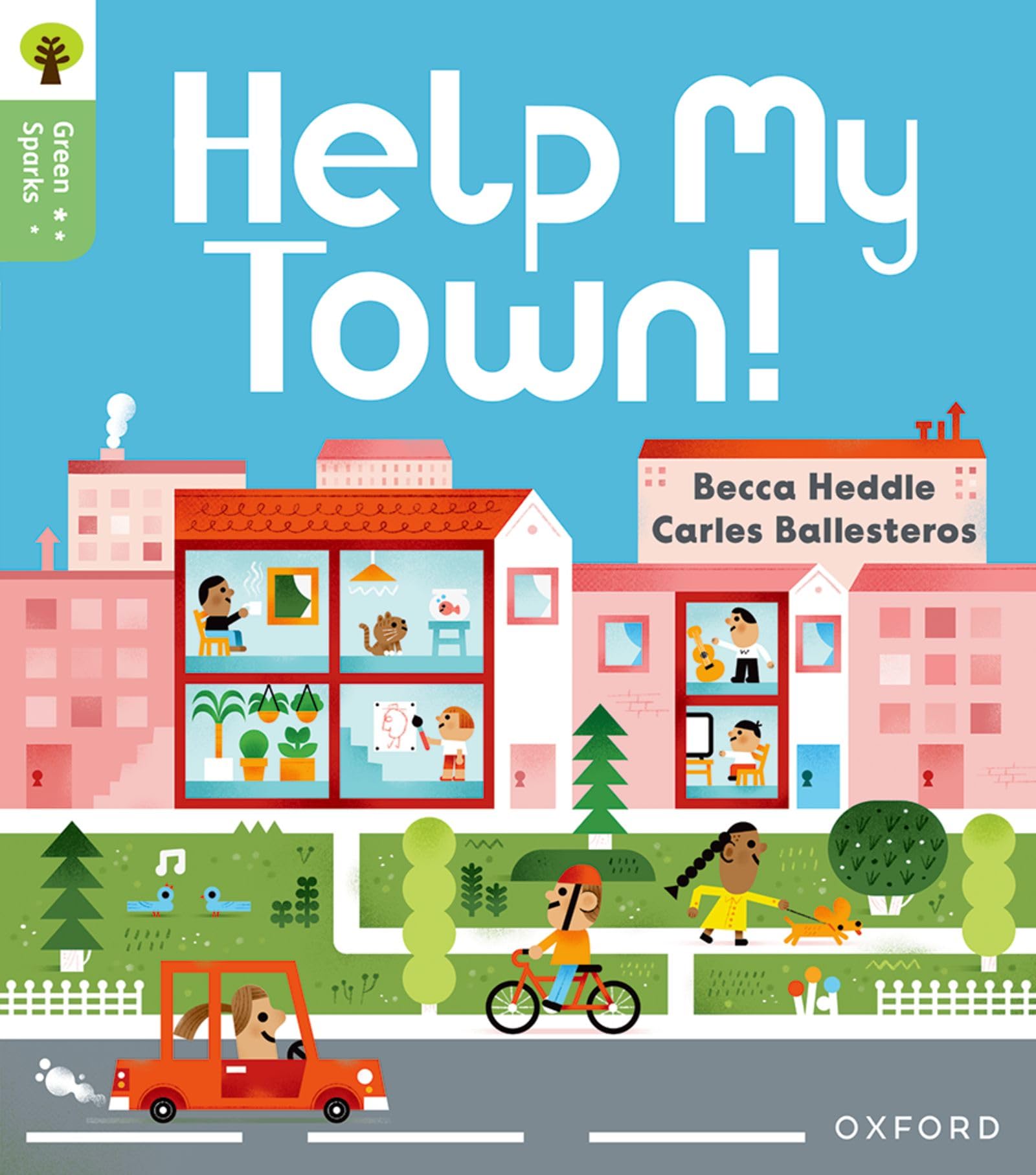Oxford Reading Tree Green Sparks: Level 3: Help My Town!