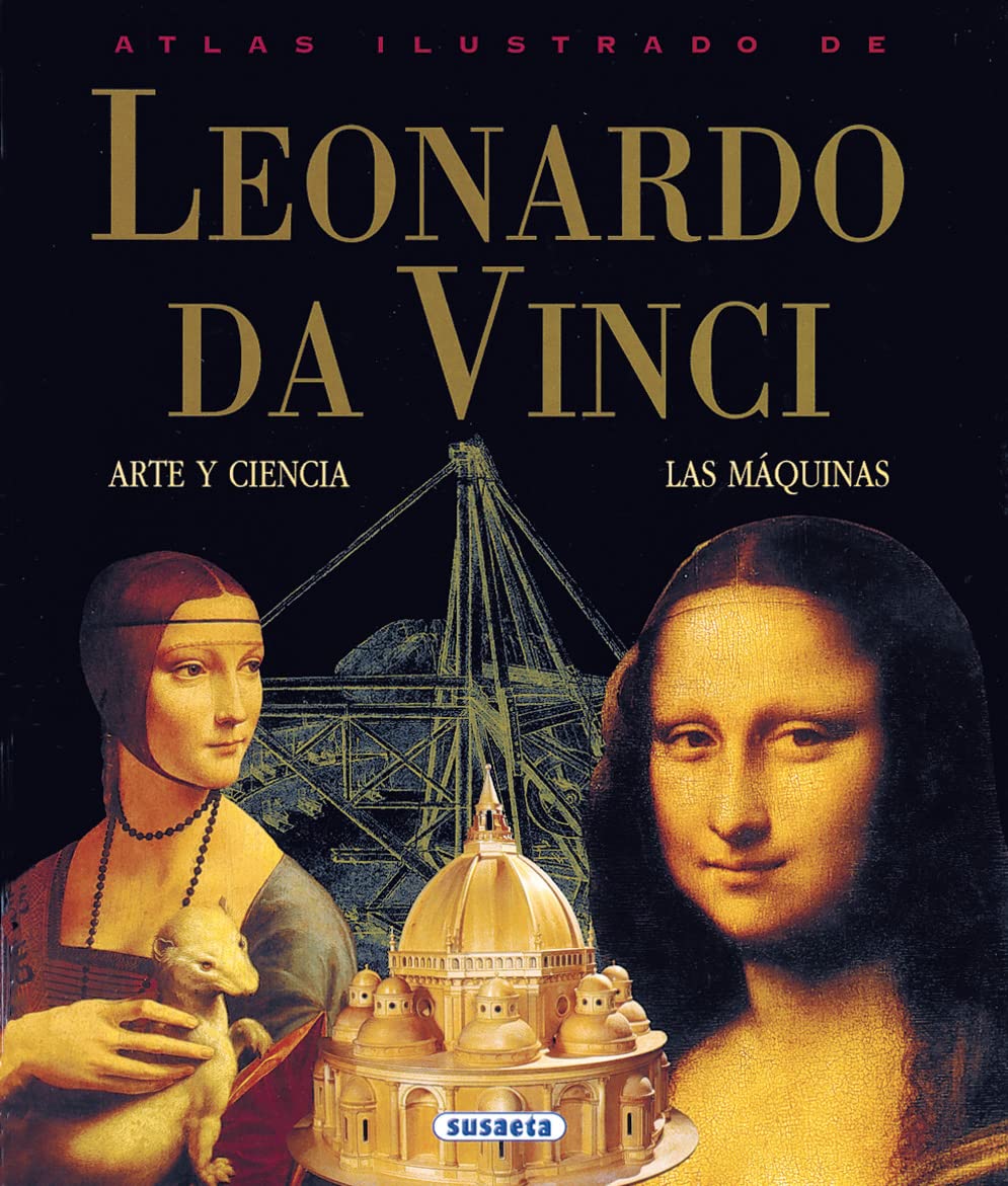 Atlas Ilustrado de Leonardo Da Vinci: Arte y Ciencia, Las Maquinas