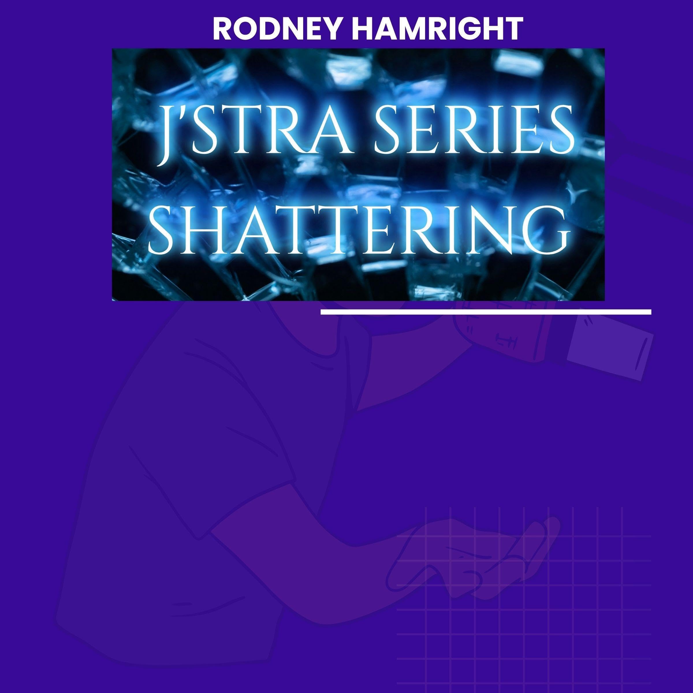 Cover art for J’Stra Series Shattering