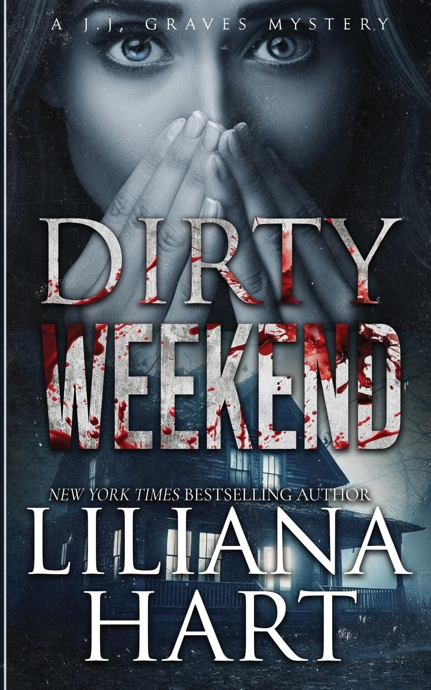 Dirty Weekend: 14 (J.J. Graves Mystery)