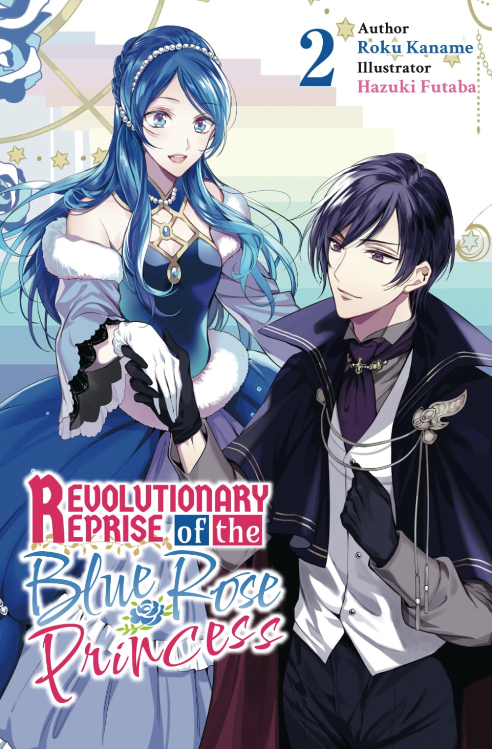 Revolutionary Reprise of the Blue Rose Princess Vol.2