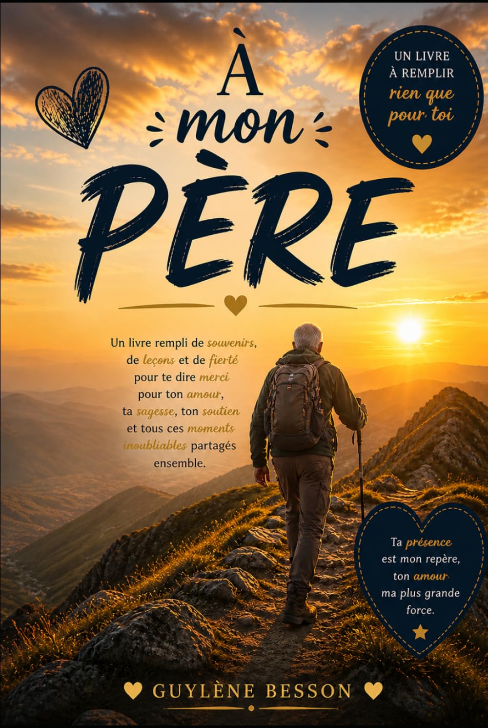 À mon Père: Livre à remplir pour son Papa -pour lui raconter son histoire, nos souvenirs et tout ce que tu n'as jamais dit. Un cadeau personnalisé pour la fête des pères, anniversaire ou Noël.