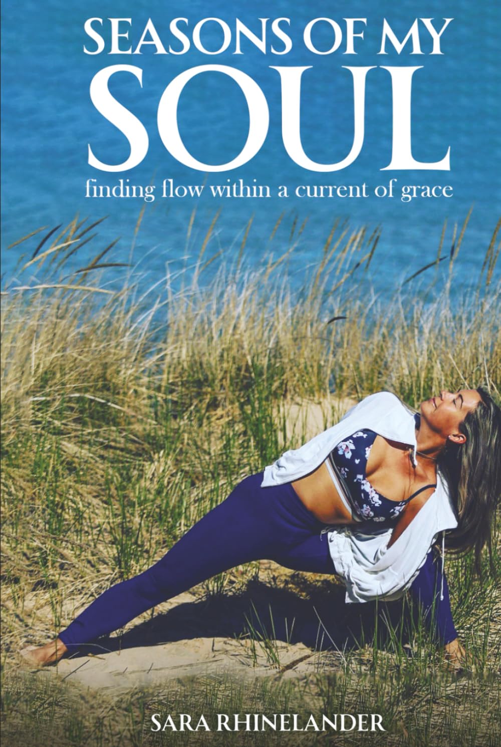 Seasons of my Soul: ;Finding Flow within a Current of Grace