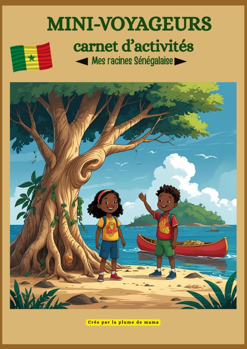 Carnet d'activité Sénégal: Mes racines Sénégalaises (Mini-Voyageurs)