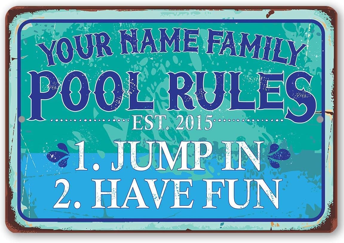 Pool Sign - Personalized Pool Rules - Classic Funny Pool Sign, Summer Pool Party Supplies and Decorations, Customized Name Gift for Pool Owners, 8x12 or 12x18 Use Indoor or Outdoor Durable Metal Sign