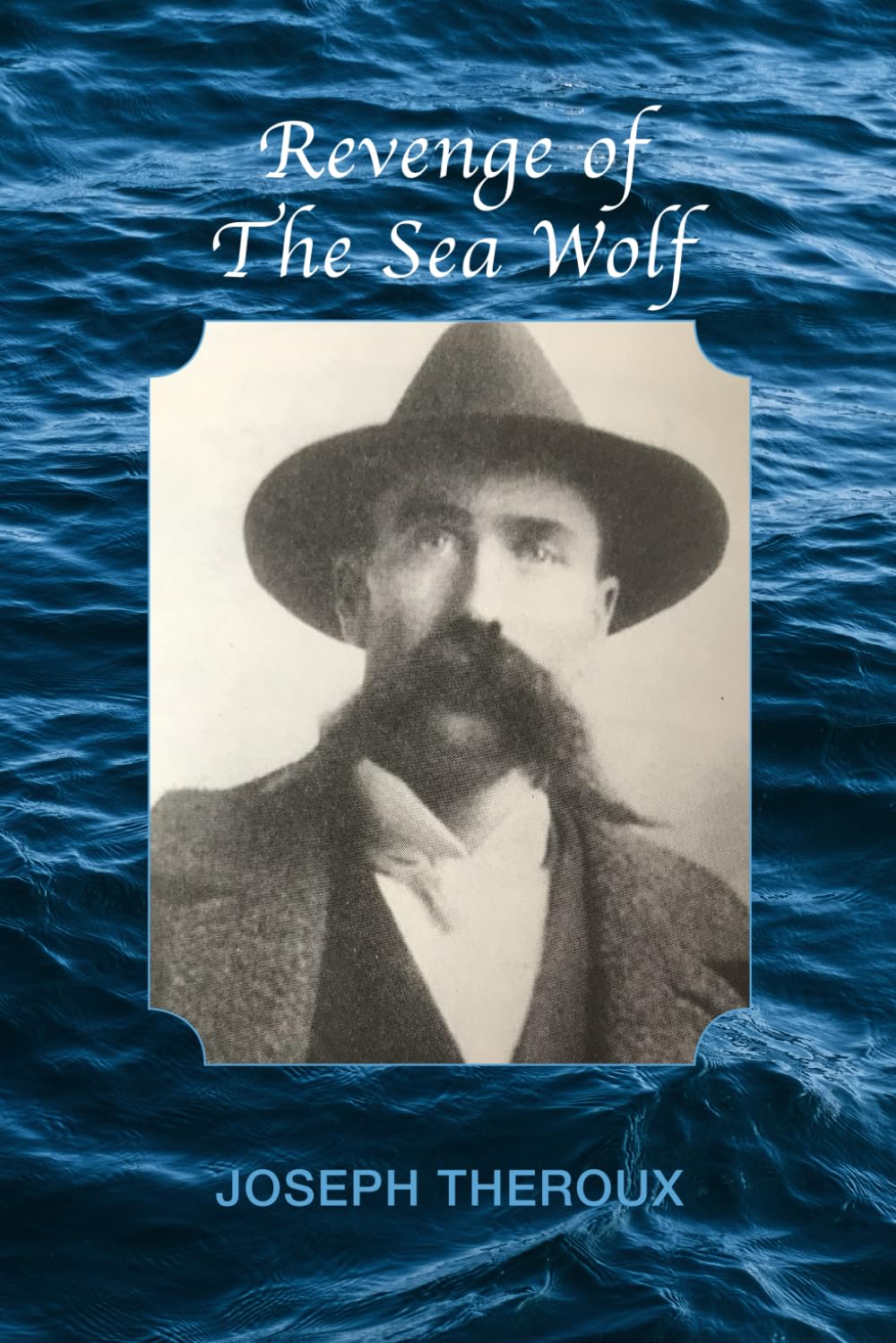 Revenge of the Sea Wolf: Jack London, Detective