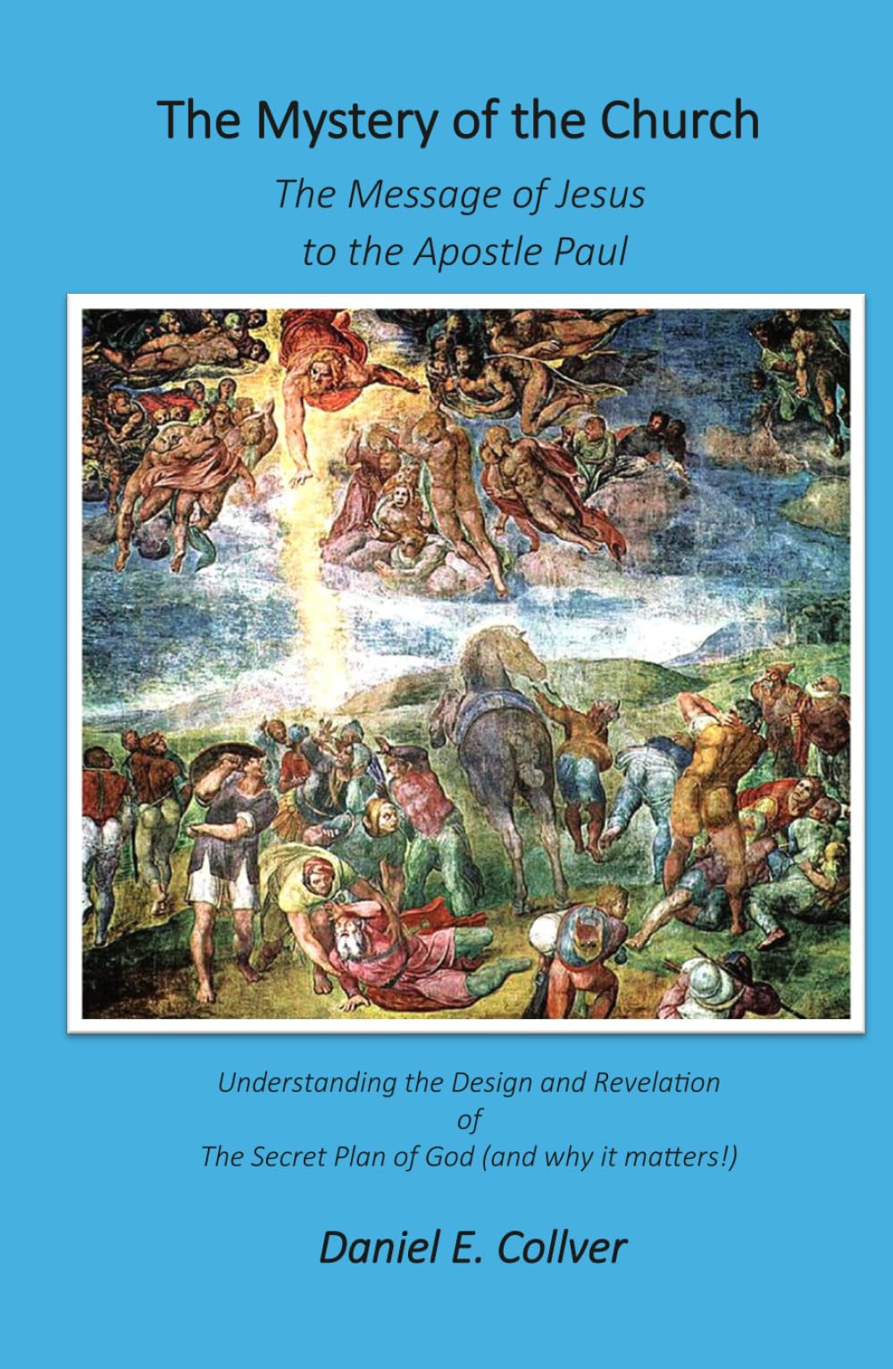 The Mystery of the Church: The Message of Jesus to the Apostle Paul