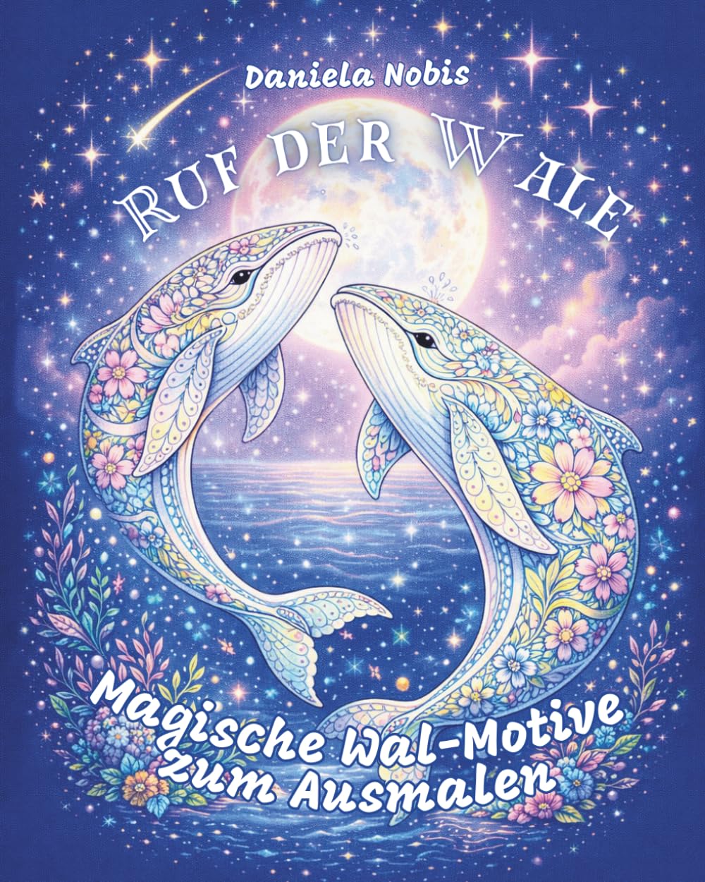 Ruf der Wale: Magische Wal-Motive zum Ausmalen