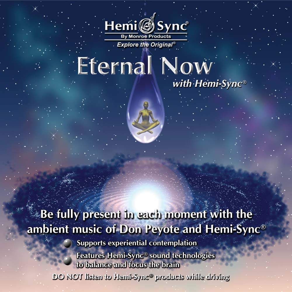 Eternal Now With Hemi-Sync®