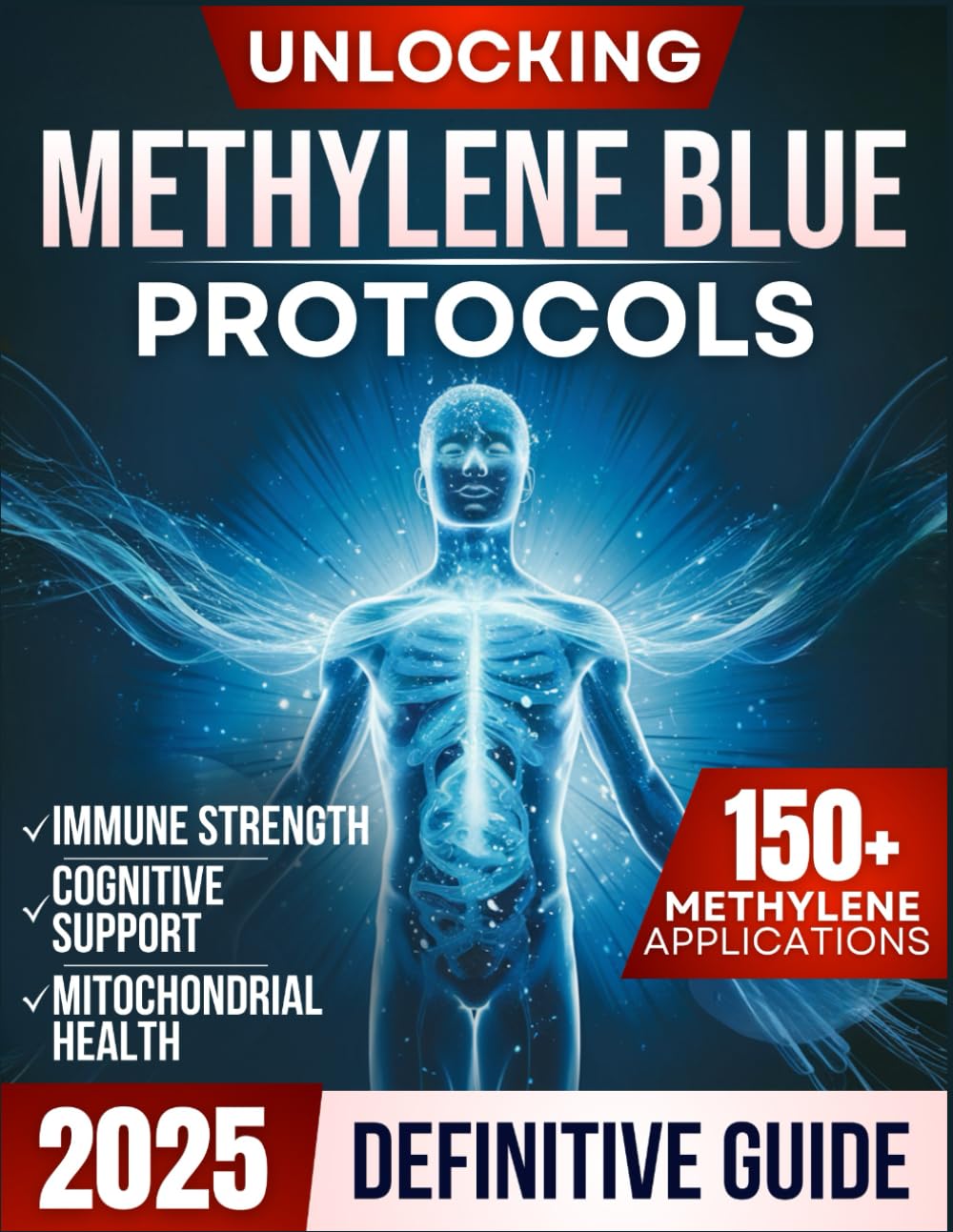Unlocking Methylene Blue: Innovative Protocols for Mitochondrial Health, Cognitive Support, and Immune Strength – Your Path to Longevity and Self-Managed Wellness