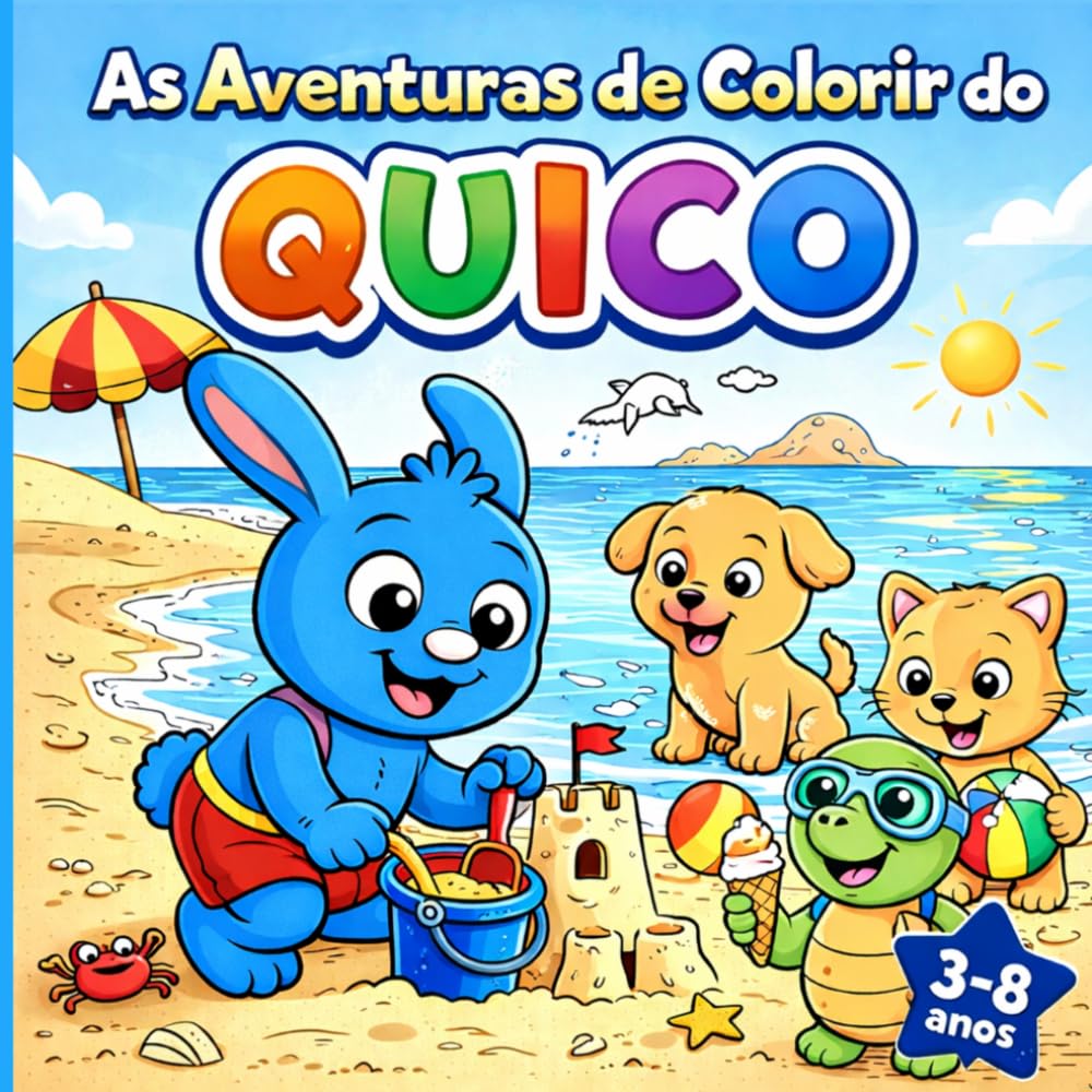 As Aventuras de Colorir do Quico: Um Livro de Colorir Divertido para Crianças dos 3 aos 8 Anos (Livros de Colorir Fofinhos)