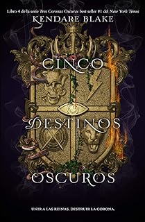 Cinco destinos oscuros (4) (Tres coronas oscuras) (Spanish Edition)