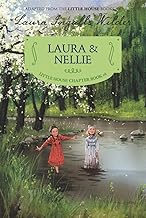Laura & Nellie: Reillustrated Edition – A Chapter Book About Pioneer Friendship on the Prairie for Kids (Ages 6-10) (Little House Chapter Book, 4)