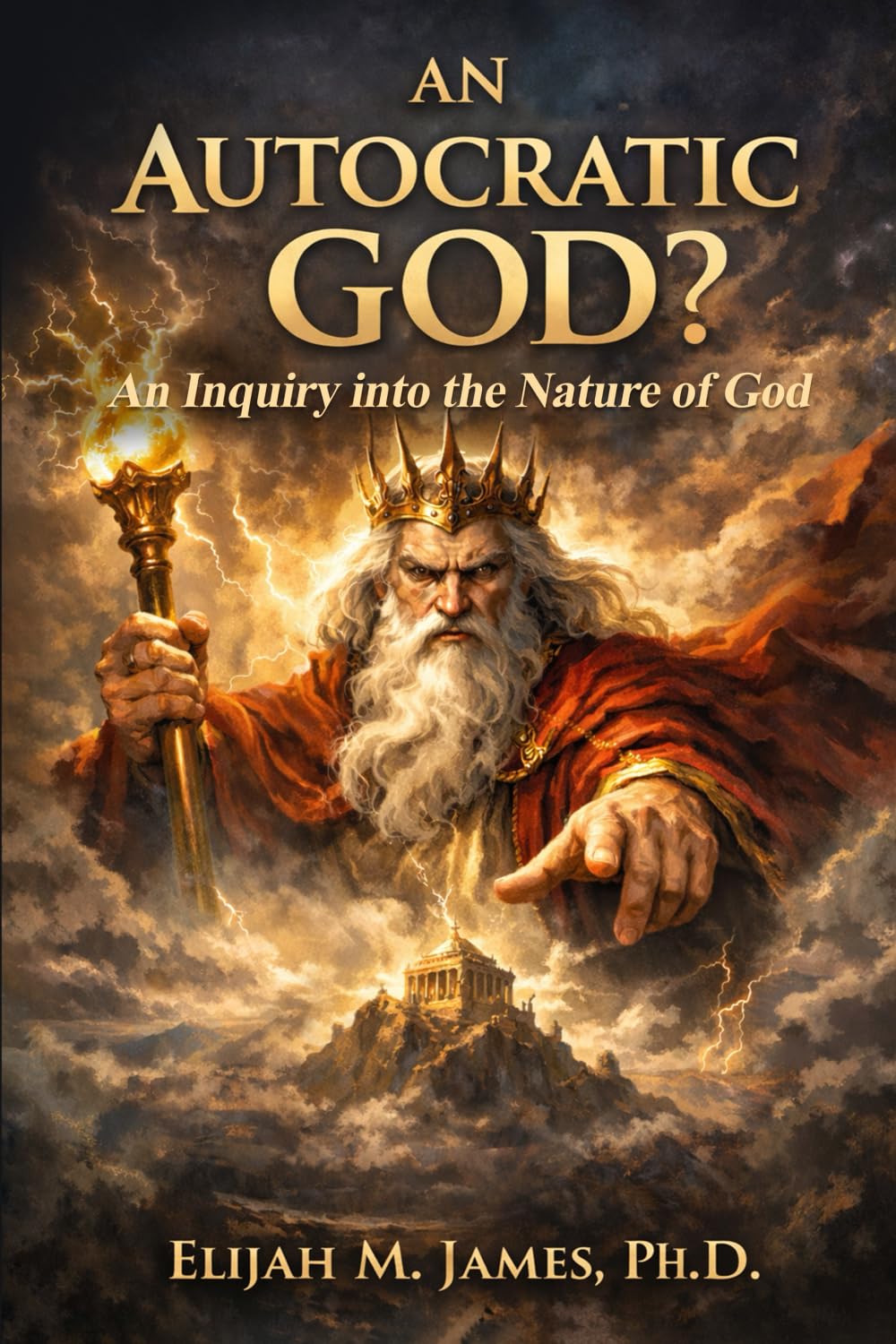 An Autocratic God?: An Inquiry into the Nature of God