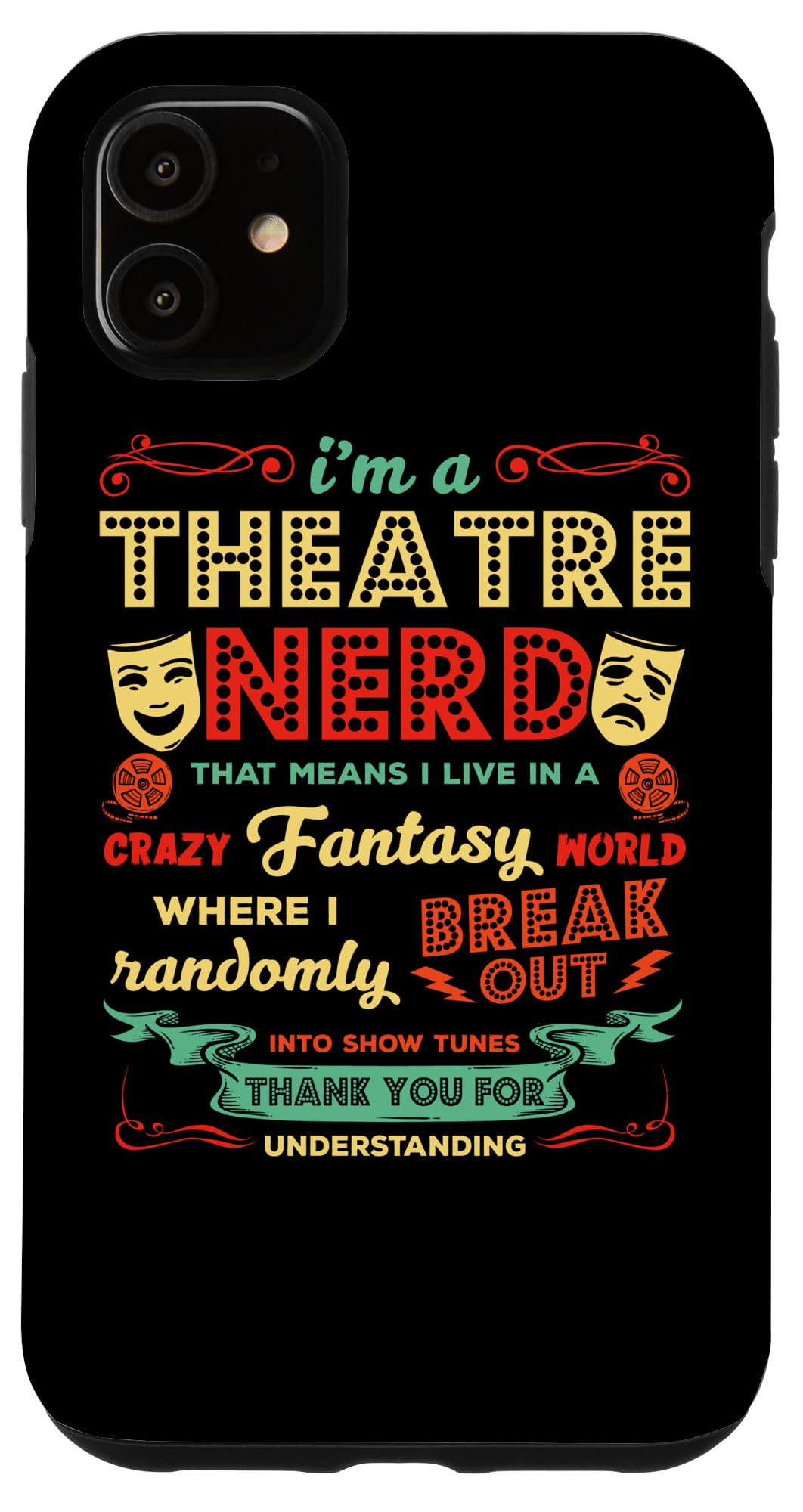 Ich bin ein Theater Nerd Funny Theatre Actor Case for iPhone 11