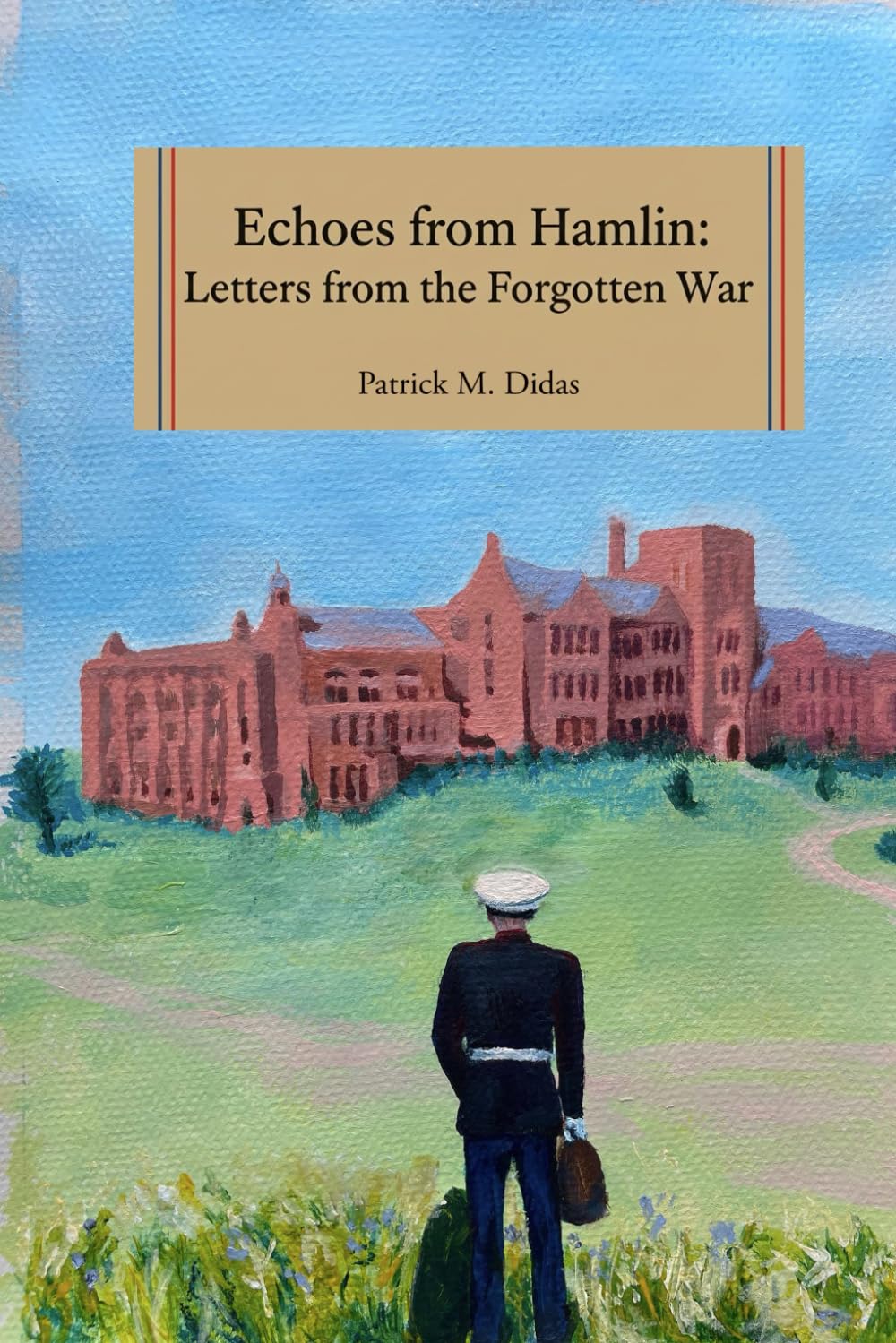 Echoes from Hamlin: Letters From The Forgotten War