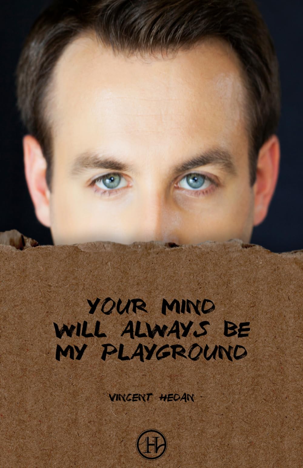 Your mind will always be my playground