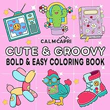 Cute & Groovy: Retro Coloring Book for Teens and Adults, Bold and Easy, Simple and Big Designs for Relaxation Featuring Vintage Groovy Things - Buy now
