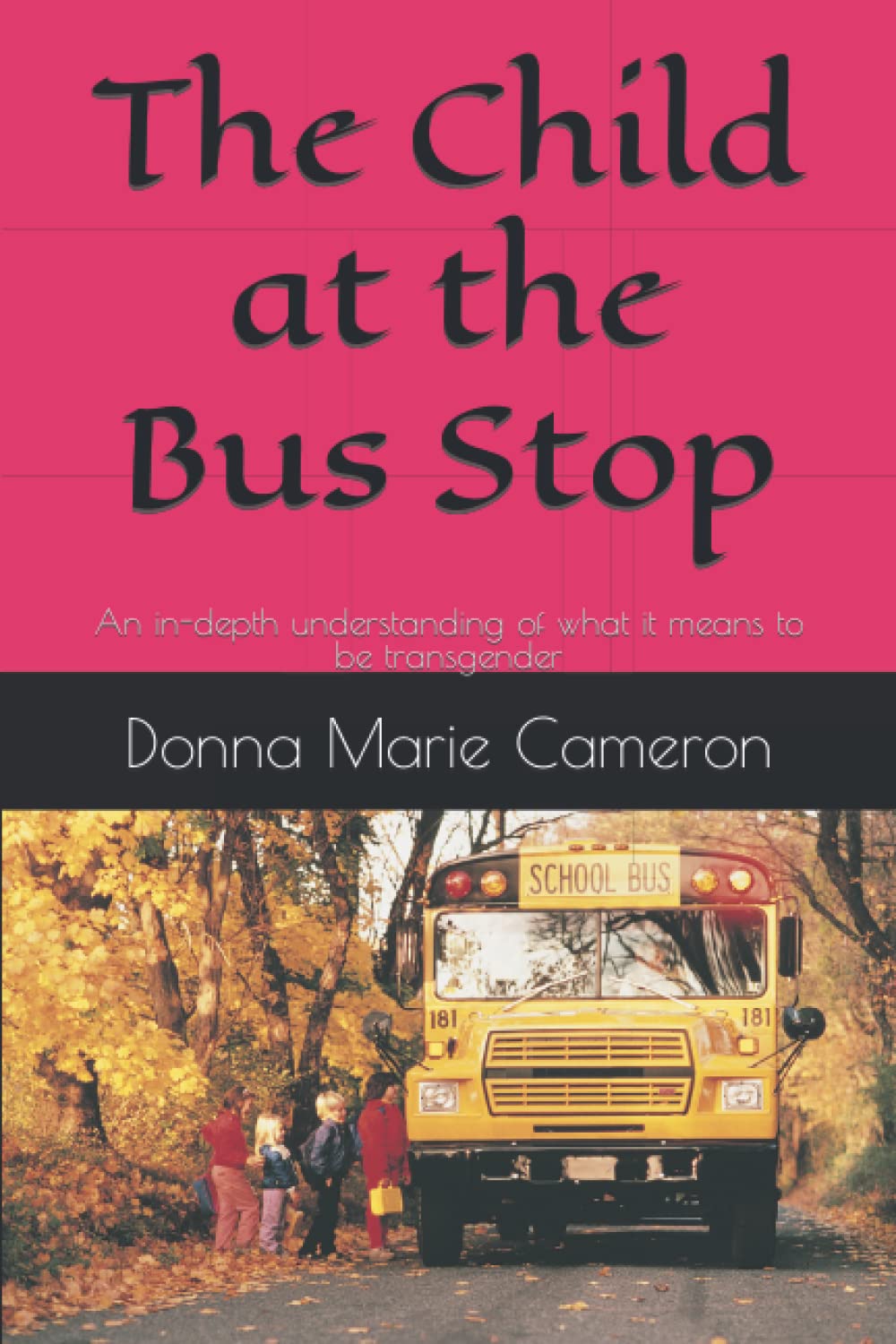 The Child at the Bus Stop: An in-depth understanding of what it means to be transgender