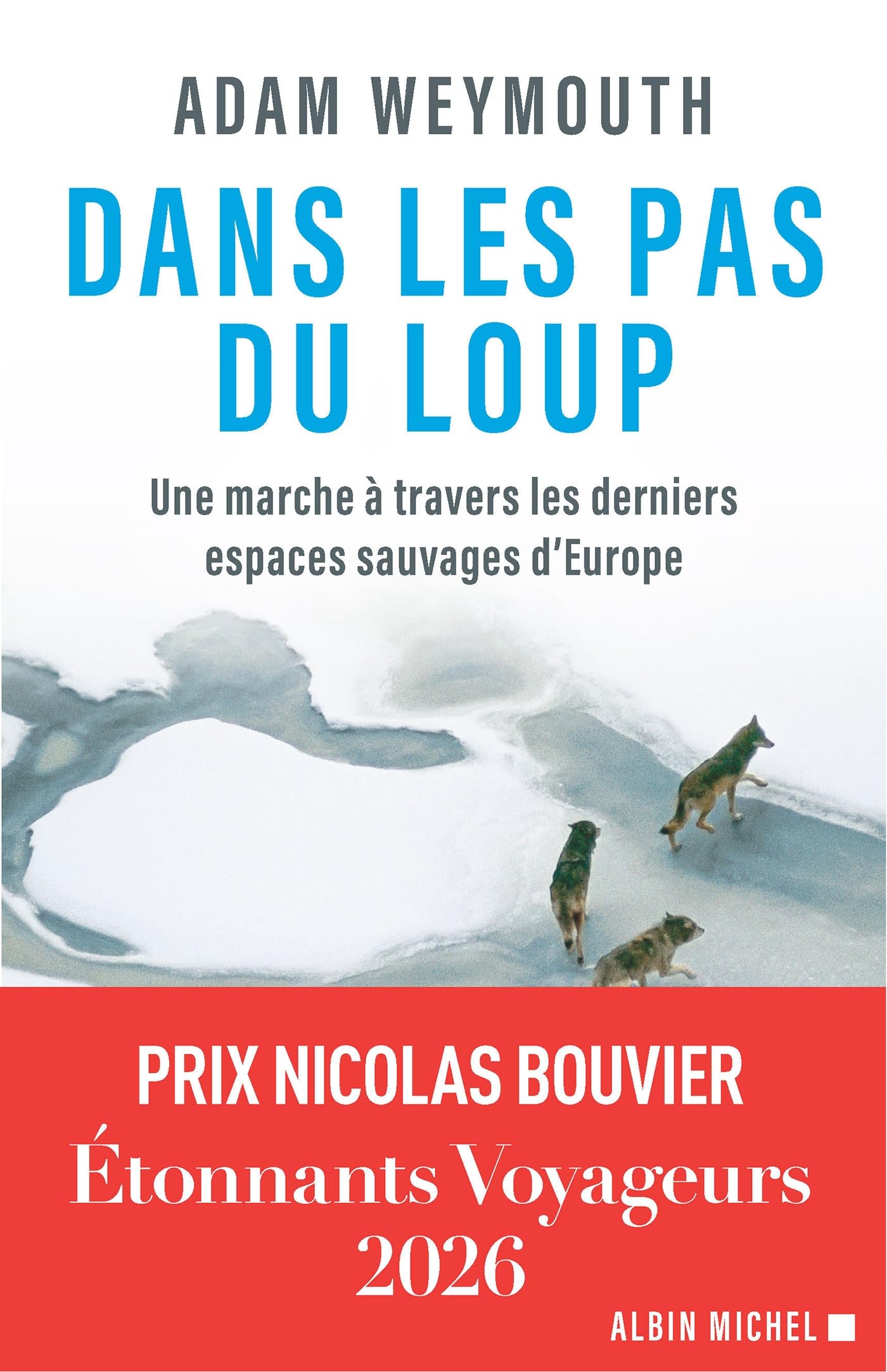 Dans les pas du loup: Prix Nicolas Bouvier 2026