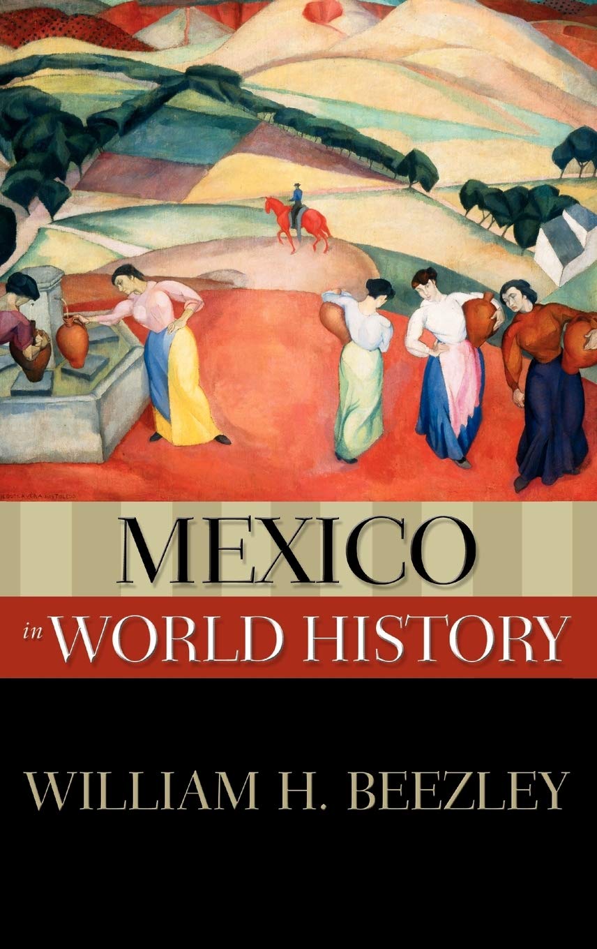 Mexico in World History (The New Oxford World History)