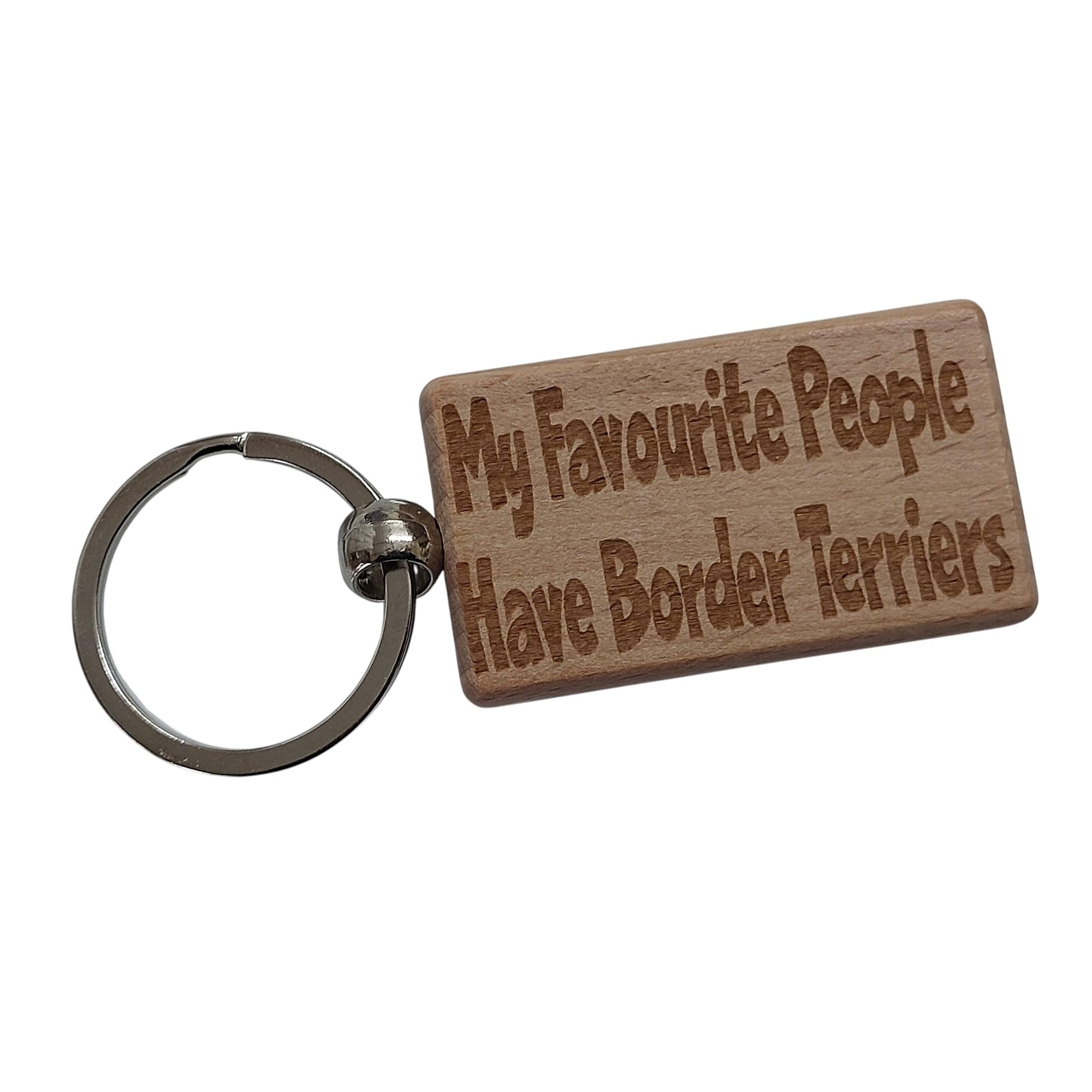 Decalarama Brown Border Terrier Keyring Gift My Favourite People Have Engraved Beech Wood Wooden Keychain Present